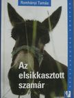Romhányi Tamás - Az elsikkasztott szamár [antikvár]