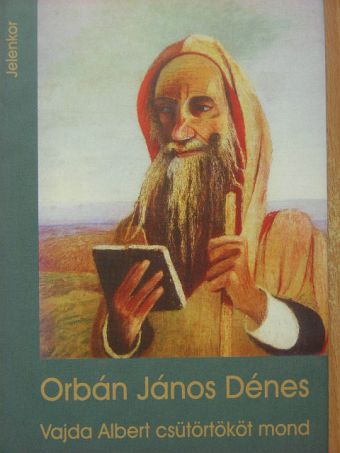 Orbán János Dénes - Vajda Albert csütörtököt mond [antikvár]
