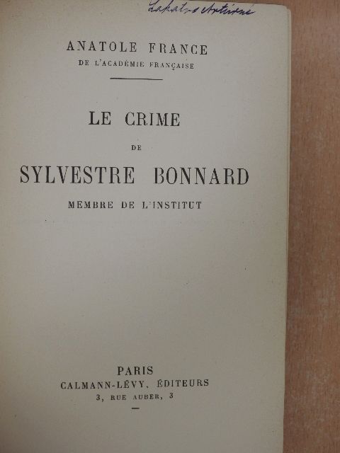 Anatole France - Le crime de Sylvestre Bonnard [antikvár]