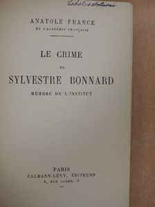 Anatole France - Le crime de Sylvestre Bonnard [antikvár]