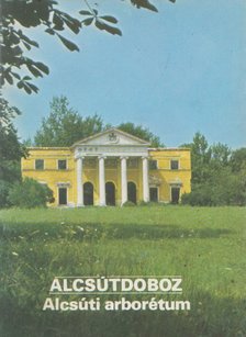 Temesi Ida - Alcsútdoboz - Alcsúti arborétum [antikvár]