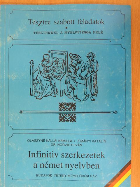 Horváth Iván - Infinitiv szerkezetek a német nyelvben [antikvár]