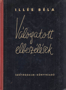 ILLÉS BÉLA - Válogatott elbeszélések [antikvár]