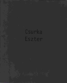 STURCZ JÁNOS - Csurka Eszter [antikvár]