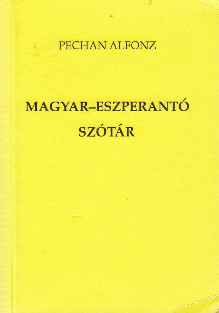 PECHAN ALFONZ - Magyar-eszperantó szótár [antikvár]