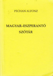 PECHAN ALFONZ - Magyar-eszperantó szótár [antikvár]