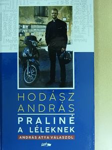 Hodász András - Praliné a léleknek [antikvár]