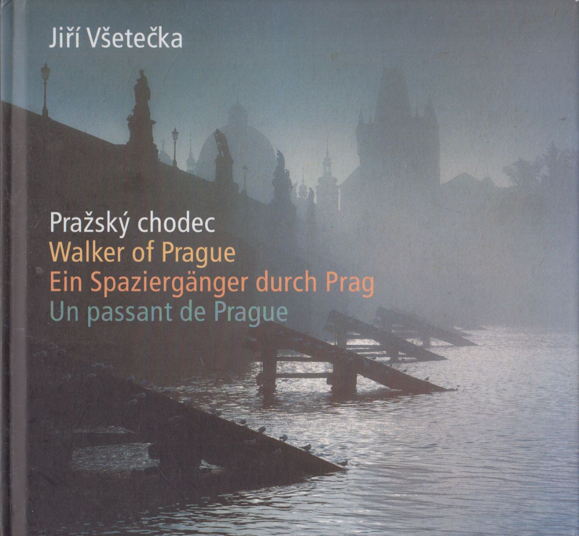Jirí Vsetecka - Praszy Chodec / Walker of Prague / Ein Spaziergänger durch Prag / Un Passant de Prague [antikvár]