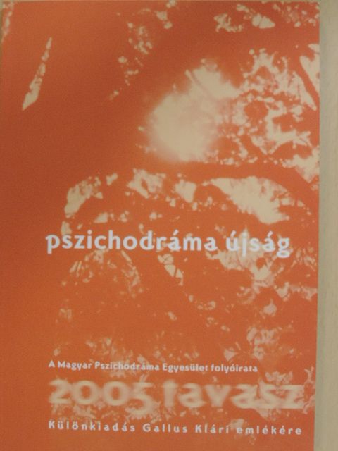 Andor Kata - Pszichodráma újság 2005. tavasz - Különkiadás [antikvár]
