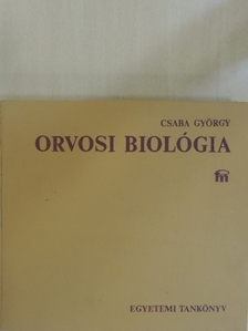 Csaba György - Orvosi biológia [antikvár]