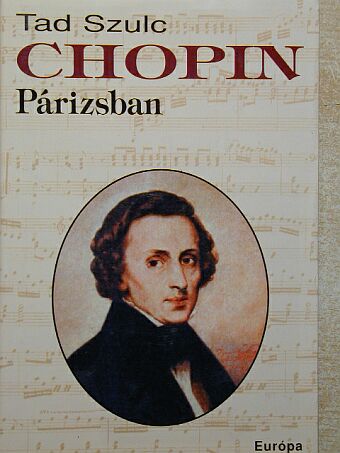 Tad Szulc - Chopin Párizsban [antikvár]