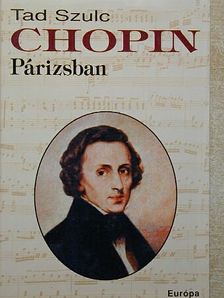 Tad Szulc - Chopin Párizsban [antikvár]