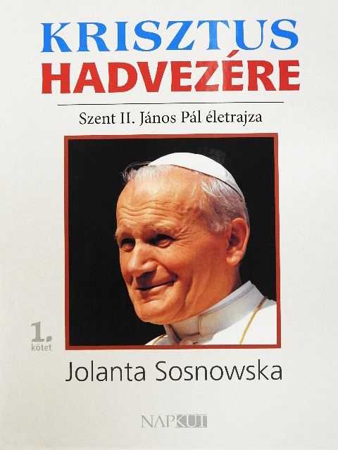 Jolanta Sosnowska - Krisztus hadvezére 1. [antikvár]