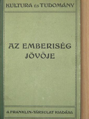 Heinrich Lhotzky - Az emberiség jövője [antikvár]