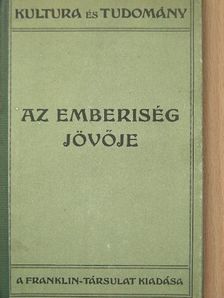 Heinrich Lhotzky - Az emberiség jövője [antikvár]