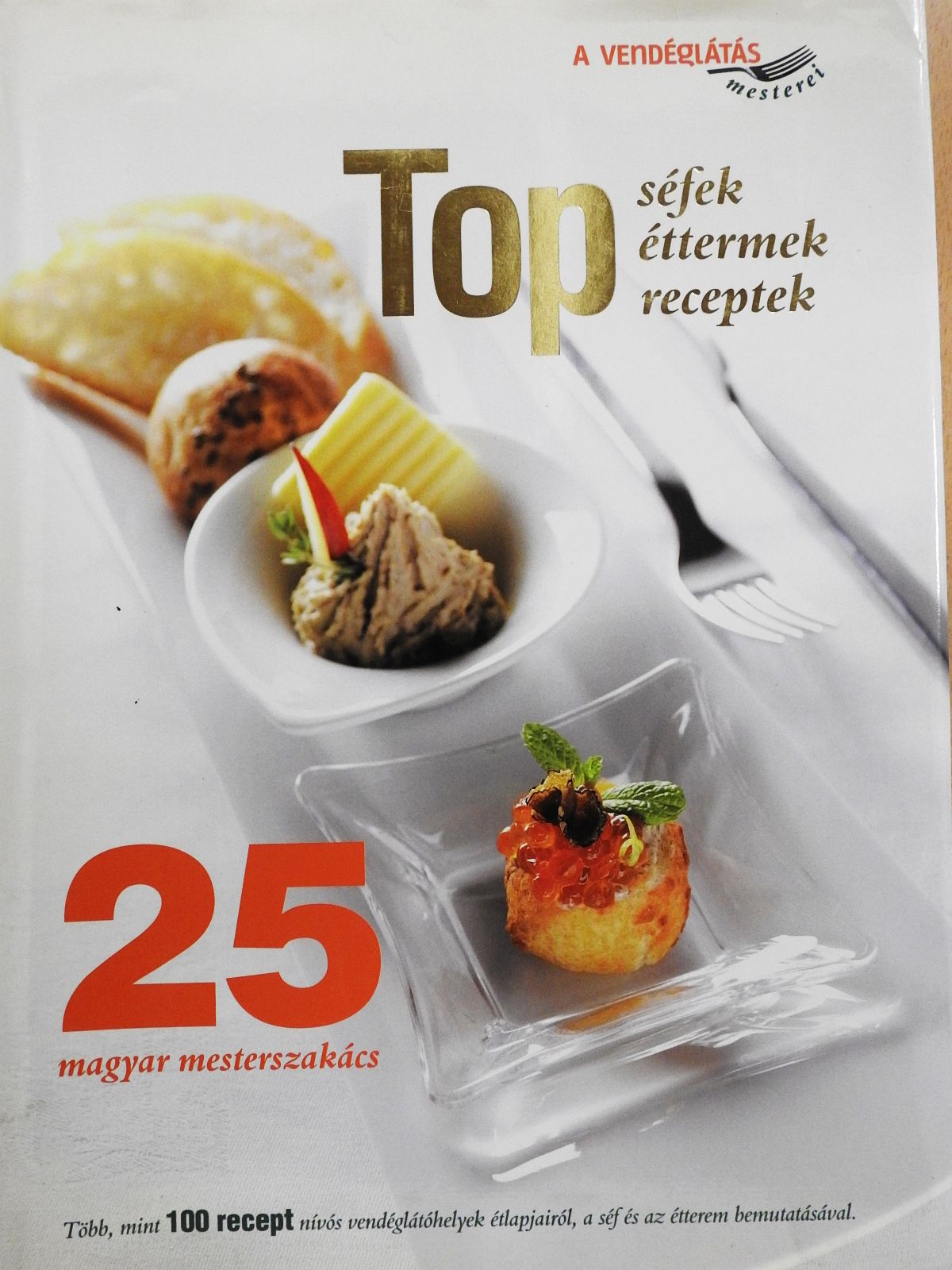 Dr. Csizmadia András - Top séfek, éttermek, receptek (dedikált példány) [antikvár]