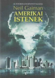Neil Gaiman - Amerikai istenek [antikvár]