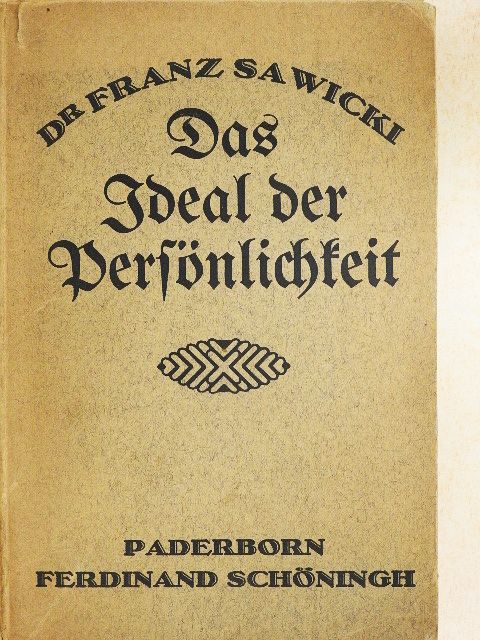 Dr. Franz Sawicki - Das ideal der Persönlichkeit (gótbetűs) [antikvár]
