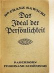Dr. Franz Sawicki - Das ideal der Persönlichkeit (gótbetűs) [antikvár]