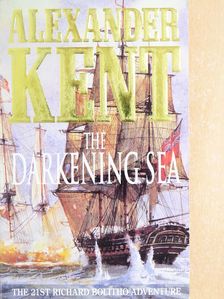 Alexander Kent - The Darkening Sea [antikvár]