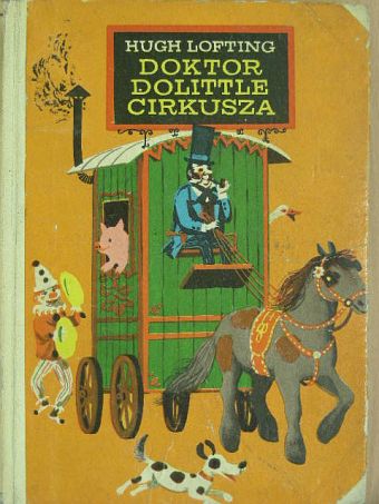 Hugh Lofting - Doktor Dolittle cirkusza [antikvár]