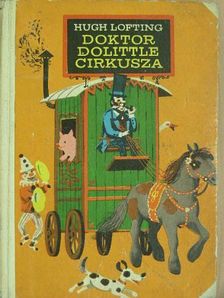Hugh Lofting - Doktor Dolittle cirkusza [antikvár]