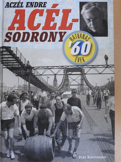 Aczél Endre - Acélsodrony 1. [antikvár]