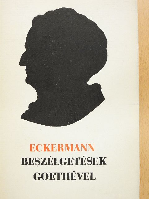 Johann Peter Eckermann - Beszélgetések Goethével [antikvár]