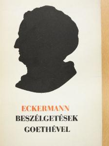 Johann Peter Eckermann - Beszélgetések Goethével [antikvár]