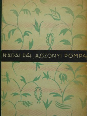 Nádai Pál - Asszonyi pompa [antikvár]