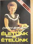 Császárné Benke Mária - Életünk és ételünk (dedikált példány) [antikvár]