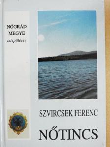 Szvircsek Ferenc - Nőtincs [antikvár]