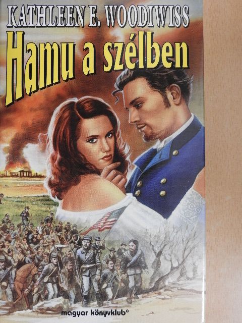 Kathleen E. Woodiwiss - Hamu a szélben [antikvár]
