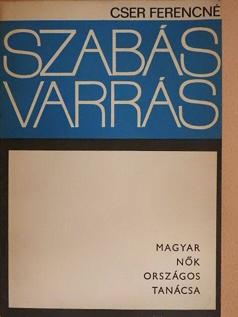 Cser Ferencné - Szabás-varrás [antikvár]