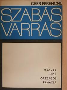Cser Ferencné - Szabás-varrás [antikvár]