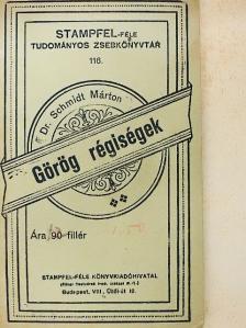 Dr. Schmidt Márton - Görög régiségek [antikvár]