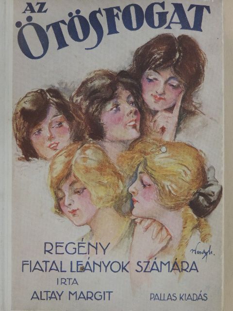 Altay Margit - Az ötösfogat [antikvár]