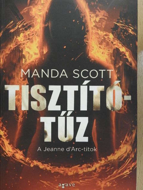 Manda Scott - Tisztítótűz [antikvár]