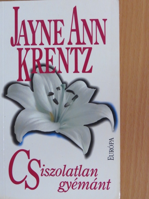 Jayne Ann Krentz - Csiszolatlan gyémánt [antikvár]