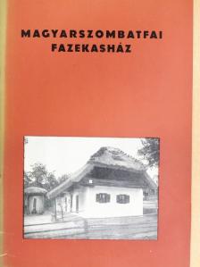 Bárdosi János - Magyarszombatfai fazekasház [antikvár]