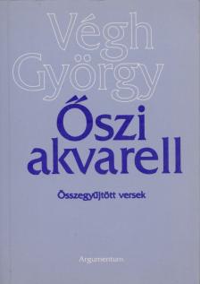 Végh György - Őszi akvarell [antikvár]