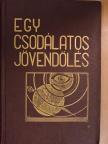 A. Zeiner - Egy csodálatos jövendölés [antikvár]