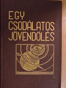 A. Zeiner - Egy csodálatos jövendölés [antikvár]