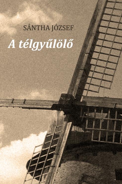 Sántha József - A télgyűlölő