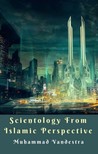 Vandestra Muhammad - Scientology from Islamic Perspective [eKönyv: epub, mobi]