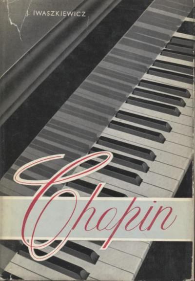 IWASZKIEWICZ, JAROSLAW - Chopin [antikvár]