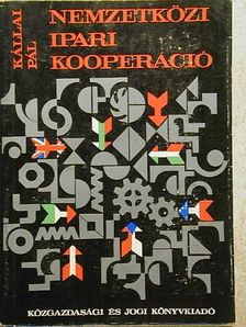 Kállai Pál - Nemzetközi ipari kooperáció [antikvár]