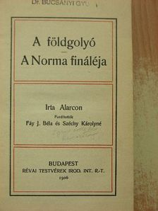 Alarcon Péter - A földgolyó/A Norma fináléja [antikvár]