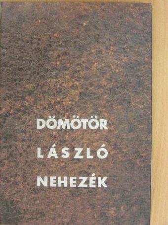 Dömötör László - Nehezék [antikvár]