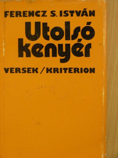 Ferencz S. István - Utolsó kenyér [antikvár]